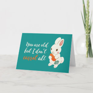 Niedlich Bunny I Don't Carrot ganz lustig Geburtst Karte