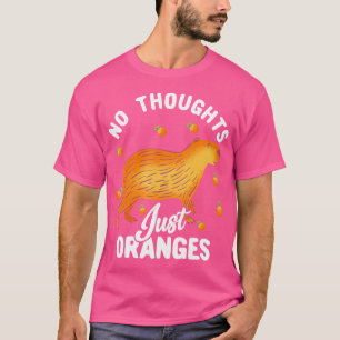 Niedlich Capybara Orange No Thorights Just Orange T-Shirt