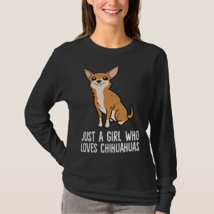 Niedlich Chihuahua nur ein Mädchen, das Chihuahuas T-Shirt