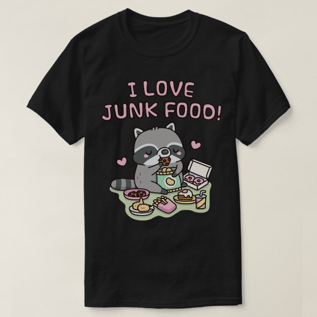Niedlich Chubby Raccoon I Liebe Junk Food Funny T-Shirt (Design vorne)