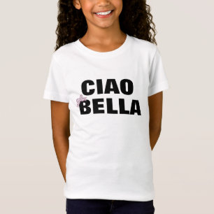 Niedlich Ciao Bella italienisches Zitat Girl's T-Shirt