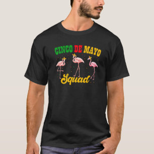 Niedlich Cinco De Mayo Squad Sombrero Flamingos Me T-Shirt