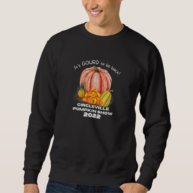 Niedlich Circleville Pumpkin Show 2022 Es ist Gour Sweatshirt (Vorderseite)