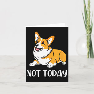 Niedlich Corgi Geschenk Funny Dog Lover Noch nicht Karte