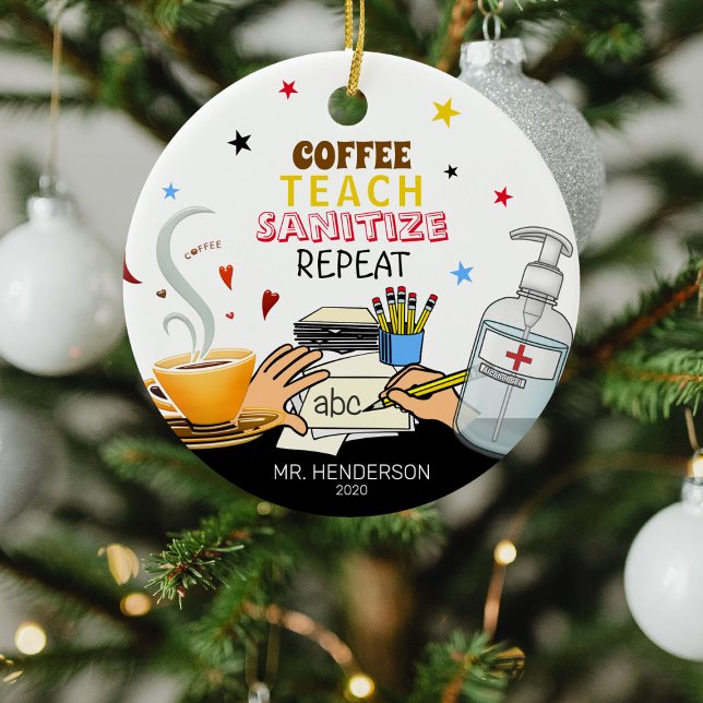 Niedlich Covid Coffee Teach Sanitize Lehrer Weihna Keramik Ornament (Von Creator hochgeladen)