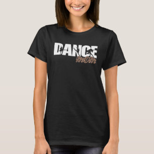Niedlich Dance Mama Leopard Dance Mama Mutter Gott T-Shirt