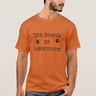Niedlich Die Macht der Pawsitivität T - Shirt der