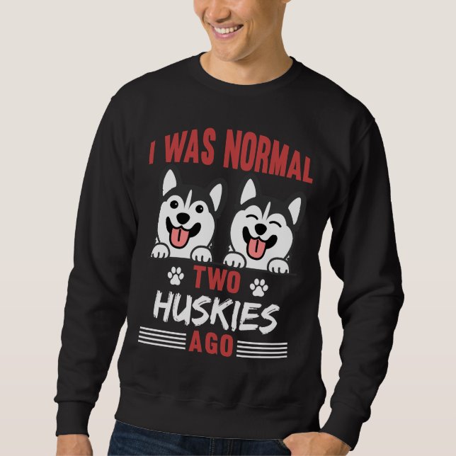 Niedlich Dog Crazy Husky Eigentümer Sweatshirt (Vorderseite)