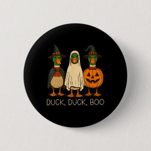 Niedlich Duck Duck Boo Funny Spooky Gänsehaut Hall Button