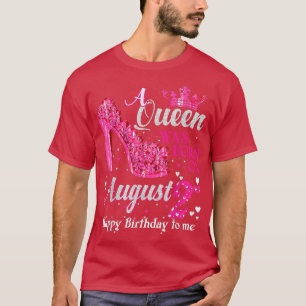 Niedlich eine Königin war auf August 2 High Heels T-Shirt