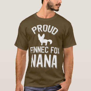 Niedlich Fennec Fo Nana Proud Fennec Fo Nana T-Shirt