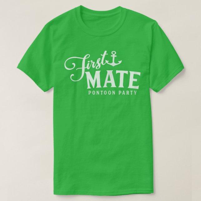 Niedlich First Mate Pontoon Tee für Bootfahren und (Design vorne)