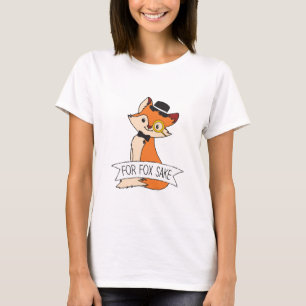 Niedlich Fox Clipart Oh For Fox Sake Epic Sarcasti T-Shirt