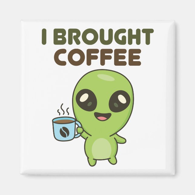 Niedlich Friendly Alien I Broched Coffee Magnet (Vorne)