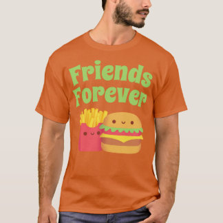 Niedlich Friends and Burger Friends Forever T-Shirt
