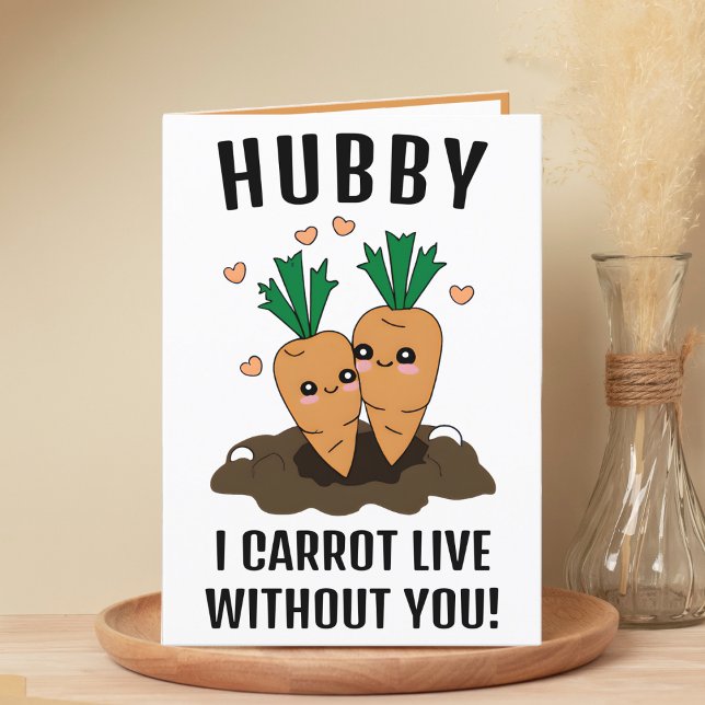 Niedlich Funny Carrot Pun Husband Happy Birthday Dankeskarte (cute funny carrot birthday card for husband)