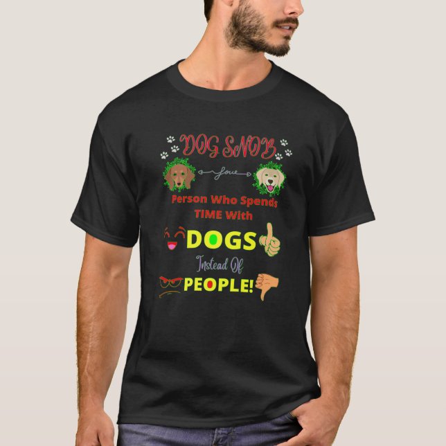 NIEDLICH FUNNY ERWACHSENHUMOR "HUNDE SNOB" TIERLOV T-Shirt (Vorderseite)