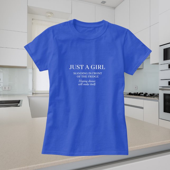 Niedlich Funny Just A Girl T-Shirt (Von Creator hochgeladen)