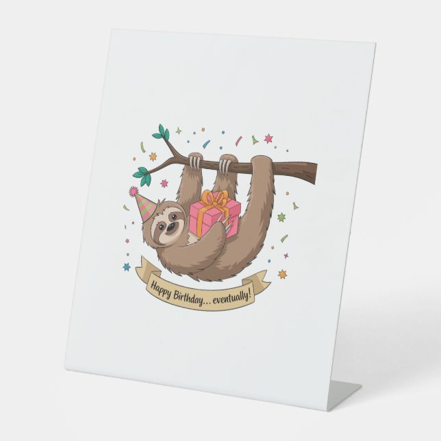 Niedlich Funny Sloth Happy Birthday Sockelschild (Vorderseite)