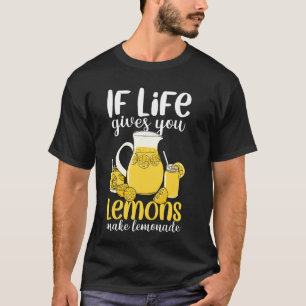 Niedlich Funny, wenn das Leben dir Zitronen macht T-Shirt