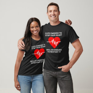 Niedlich genug, um Ihr Herz gut genug zu stoppen T-Shirt
