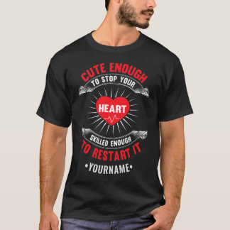 Niedlich genug, um Ihr Herz zu stoppen, qualifizie T-Shirt
