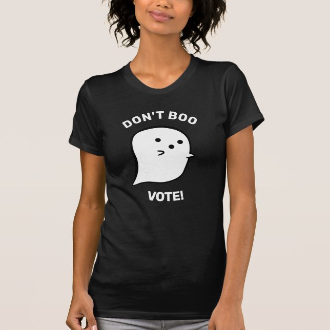 Niedlich Ghost Don't Boo, T - Shirt abstimmen (Vorderseite)