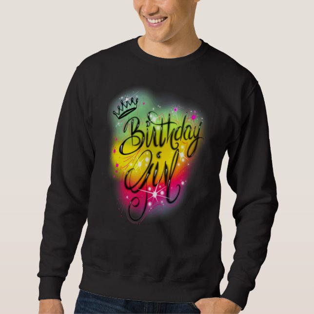 Niedlich Girls Geburtstagsparty Airbrush Graffi Sweatshirt (Vorderseite)