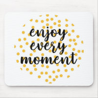 Niedlich, glücklich und inspirierend "Enjoy Every 