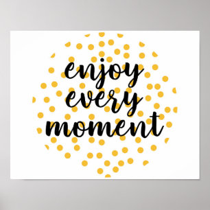 Niedlich, glücklich und inspirierend "Enjoy Every  Poster