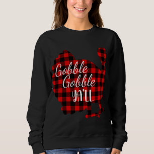 Niedlich Gobble Gobble Yall Ya'll Red Kariert Than Sweatshirt