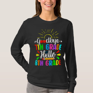 Niedlich Goodbye 7 th Grade Hello 8th Grade T-Shirt