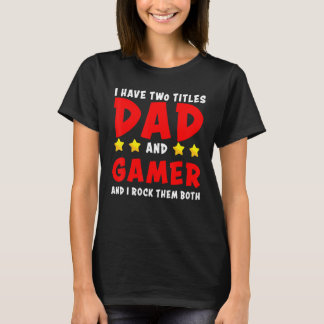 Niedlich habe ich zwei Titeln Vater und Gamer und  T-Shirt
