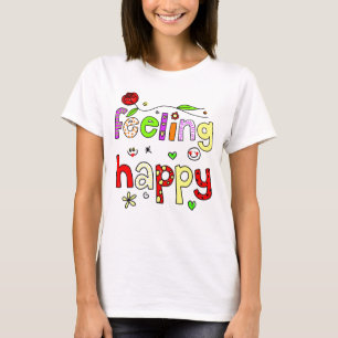 Niedlich handgezeichnetes Gefühl Happy Typografy T-Shirt