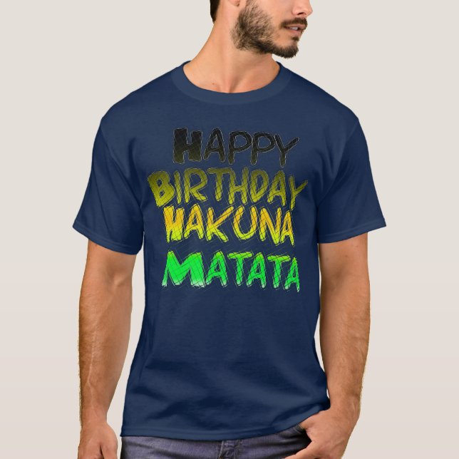 Niedlich Happy Birthday Hakuna Basic T - Shirt Tem (Vorderseite)