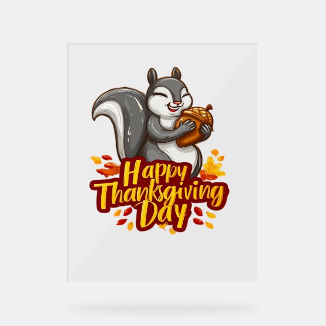 Niedlich Happy Thanksgiving Squirrel Classic T - S Acrylschild (Vorderseite)