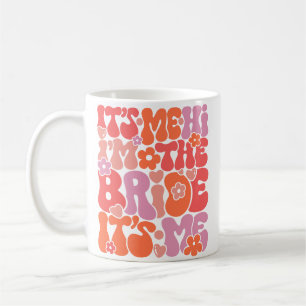 Niedlich "Hi It’s Me, I'm the Bride" Nur Verlobte  Kaffeetasse