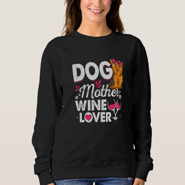 Niedlich Hunde Mutter Wein Yorkshire Terrier Dog M Sweatshirt (Vorderseite)