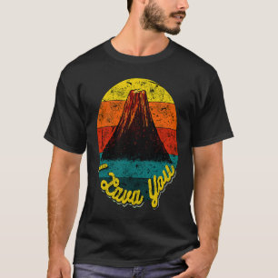 Niedlich I Lava You Volcano Vintag Style Sunset Li T-Shirt
