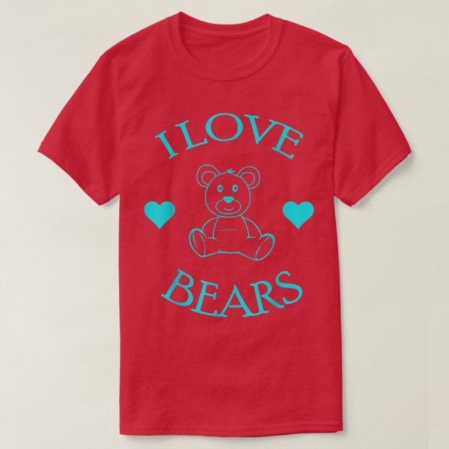 Niedlich I Liebe Bears Geschenkbär Lover 571 T-Shirt (Design vorne)