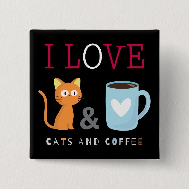Niedlich I Liebe Katzen und Kaffee schwarz Button (Vorderseite)