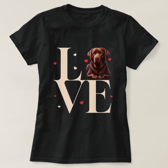 Niedlich I Liebe My Chocolate Labrador Brown Labra T-Shirt (Design vorne)