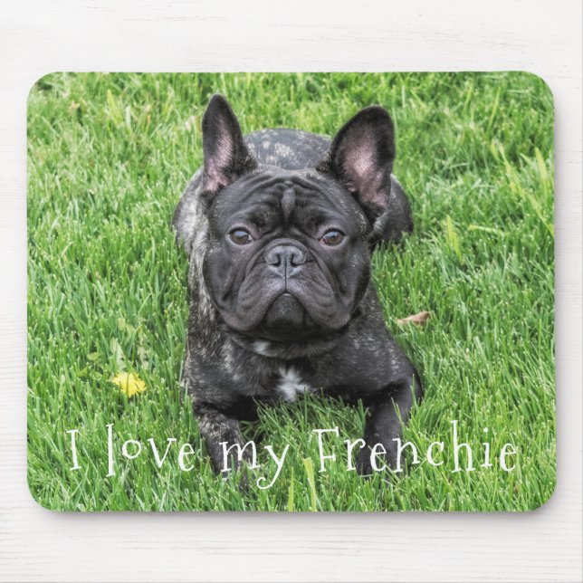 Niedlich " I Liebe My Frenchie" Französisches Bull Mousepad (Vorne)
