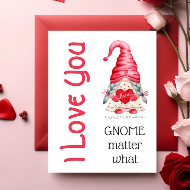 Niedlich I Liebe You Girl Gnome Matter Was Valenti Karte (Von Creator hochgeladen)