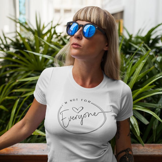 Niedlich Ich bin nicht für alle T-Shirt (Von Creator hochgeladen)