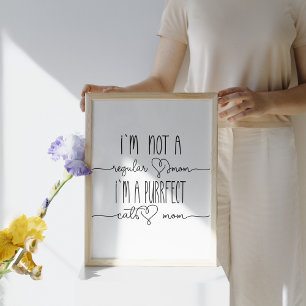 Niedlich, ich bin Purfact Cat Mama Niedlich Cat Lo Poster