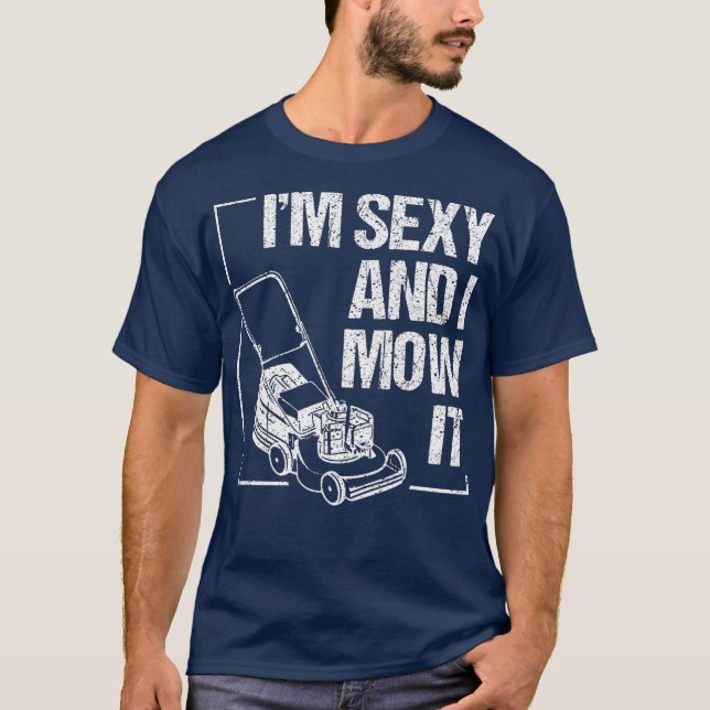 Niedlich Ich bin sexy und ich mähe es Funny Lawn M T-Shirt (Vorderseite)