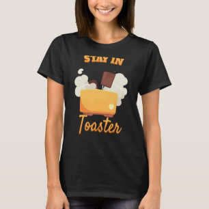 Niedlich in Ihrem Toaster bleibe T-Shirt