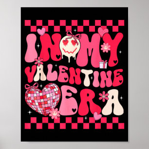 Niedlich in meiner Valentinstag-Ära Mädchen Kinder Poster