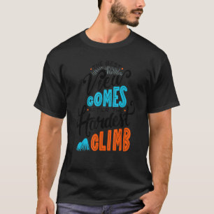 Niedlich ist die beste Aussicht nach der härtesten T-Shirt